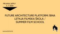Future Architecture/BINA Letnja filmska &scaron;kola